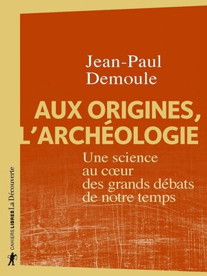 cover image of Aux origines, l'archéologie